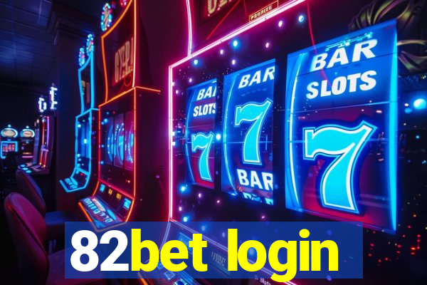 82bet login